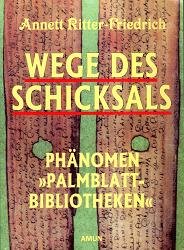 Wege des Schicksals. Phänomen "Palmblattbibliotheken" Memories