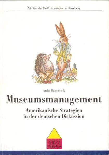 Museumsmanagement: Amerikanische Strategien in der deutschen Diskussion (Schriften des Freilichtmuseums am Kiekeberg) Law