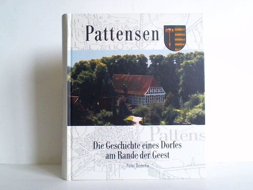 Pattensen: Die Geschichte eines Dorfes am Rande der Geest Politics & History