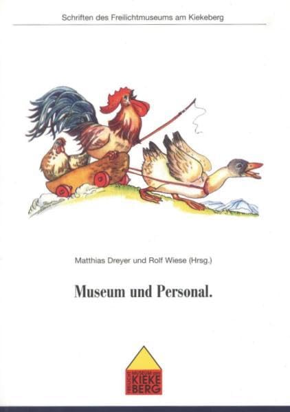 Museum und Personal (Schriften des Freilichtmuseums am Kiekeberg) Law
