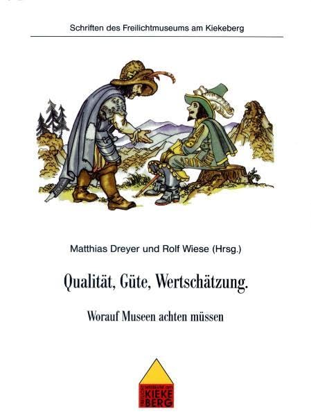 Qualität, Güte, Wertschätzung.: Worauf Museen achten müssen (Schriften des Freilichtmuseums am Kiekeberg) Law