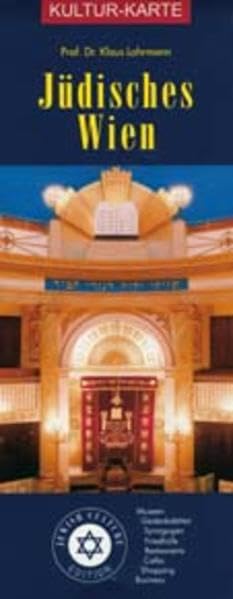 Jüdische Stätten in Wien. Kulturkarte: Panorama-Karten, Stadtplan, Leporello: Museen, Gedenkstätten, Synagogen, Friedhöfe, Restaurants, Cafés, Shopping, Business Leisure, Home & Garden