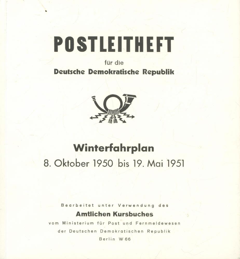 Postleitheft für die Deutsche Demokratische Republik 1950/51: Auf Basis des Amtlichen Kursbuches der DR 1950/51. Reprint Business & Technology