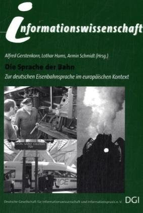Die Sprache der Bahn: Zur deutschen Eisenbahnsprache im europäischen Kontext book