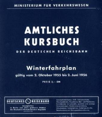 Amtliches Kursbuch der Deutschen Reichsbahn 1955/56: Nachdruck Business & Technology