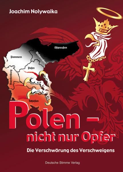 Polen - nicht nur Opfer: Die Verschwörung des Verschweigens (Livre en allemand) book