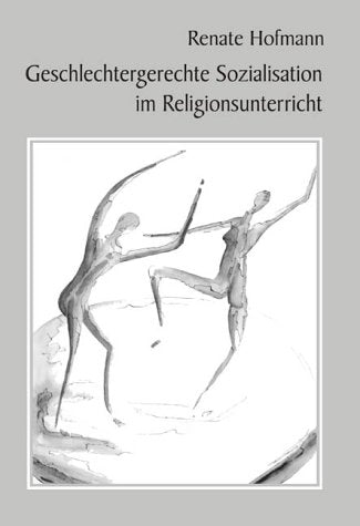 Geschlechtergerechte Sozialisation im Religionsunterricht Books