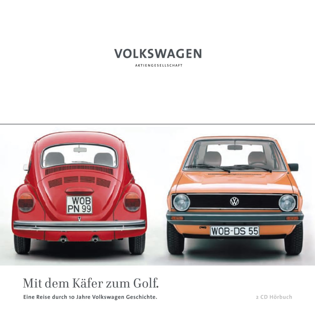 Mit dem Käfer zum Golf: Eine Reise durch 10 Jahre Volkswagengeschichte (Hörbuch) Business & Technology