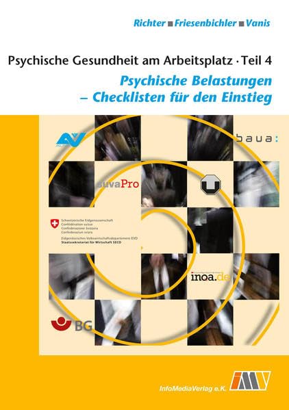 Psychische Gesundheit am Arbeitsplatz - Teil 4: Psychische Belastungen - Checklisten für den Einstieg Psychology