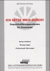 Ich setze mich durch!: Gesprächsführungsmethoden für Entscheider. Genau hinhören, Richtig fragen, Professionell überzeugen Law