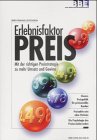 Erlebnisfaktor Preis. Mit der richtigen Preisstrategie zu mehr Umsatz und Gewinn Social Sciences