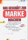 Das Geschäft zur Marke machen: Markenführung im Einzelhandel. Bausteine für Markenstrategien. Über 30 Marken-Konzepte Law