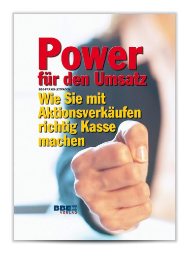 Power für den Umsatz. Wie Sie mit Aktionsverkäufen richtig Kasse machen book