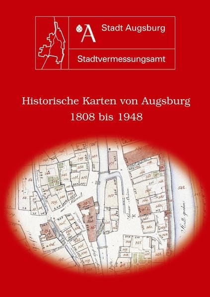 Historische Karten von Augsburg: 13 Kartenwerke von 1808 bis 1948 auf CD-ROM book