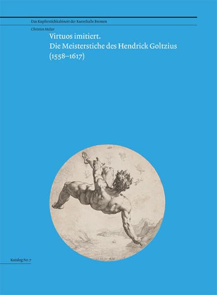 Virtuos imitiert. Die Meisterstiche des Hendrick Goltzius Film, Art & Culture