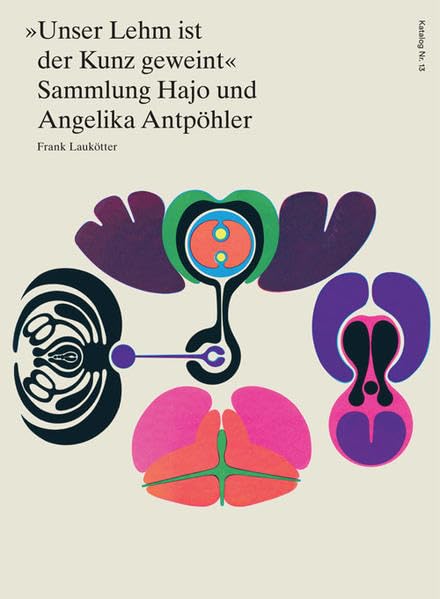 „Unser Lehm ist der Kunz geweint“. Sammlung Hajo und Angelika Antpöhler Film, Art & Culture