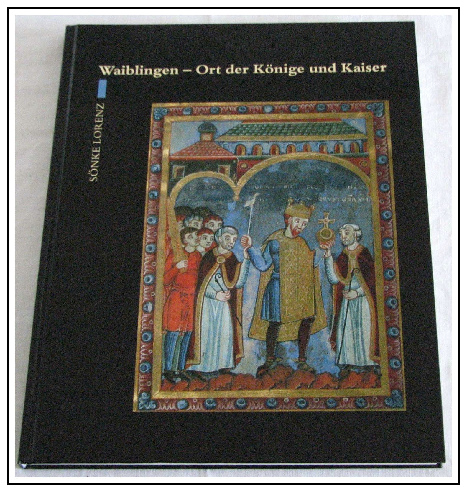 Waiblingen - Ort der Könige und Kaiser Professional & Reference Books