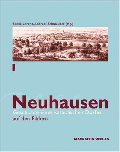 Neuhausen: Geschichte eines katholischen Dorfes auf den Fildern Politics & History