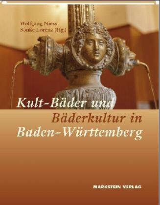 Kult-Bäder und Bäderkultur in Baden-Württemberg Politics & History