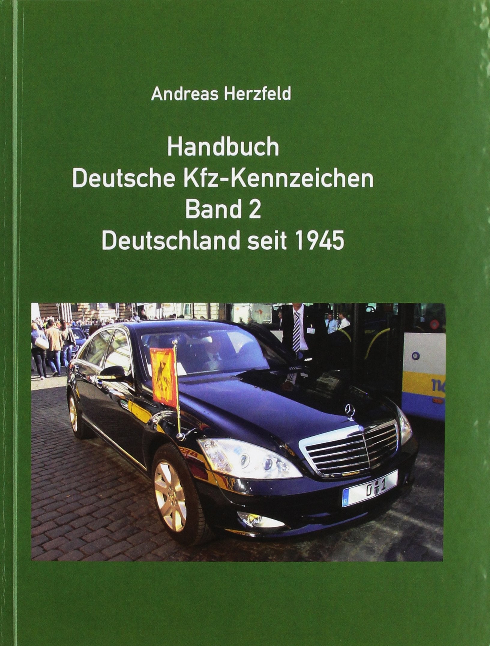 Handbuch Deutsche Kfz-Kennzeichen Band 2 Deutschland seit 1945 General education