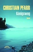 Königsweg: Roman Fiction
