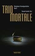 Trio Mortale: Wiesbadener Kriminalgeschichten Band 2 Crime & Thrillers