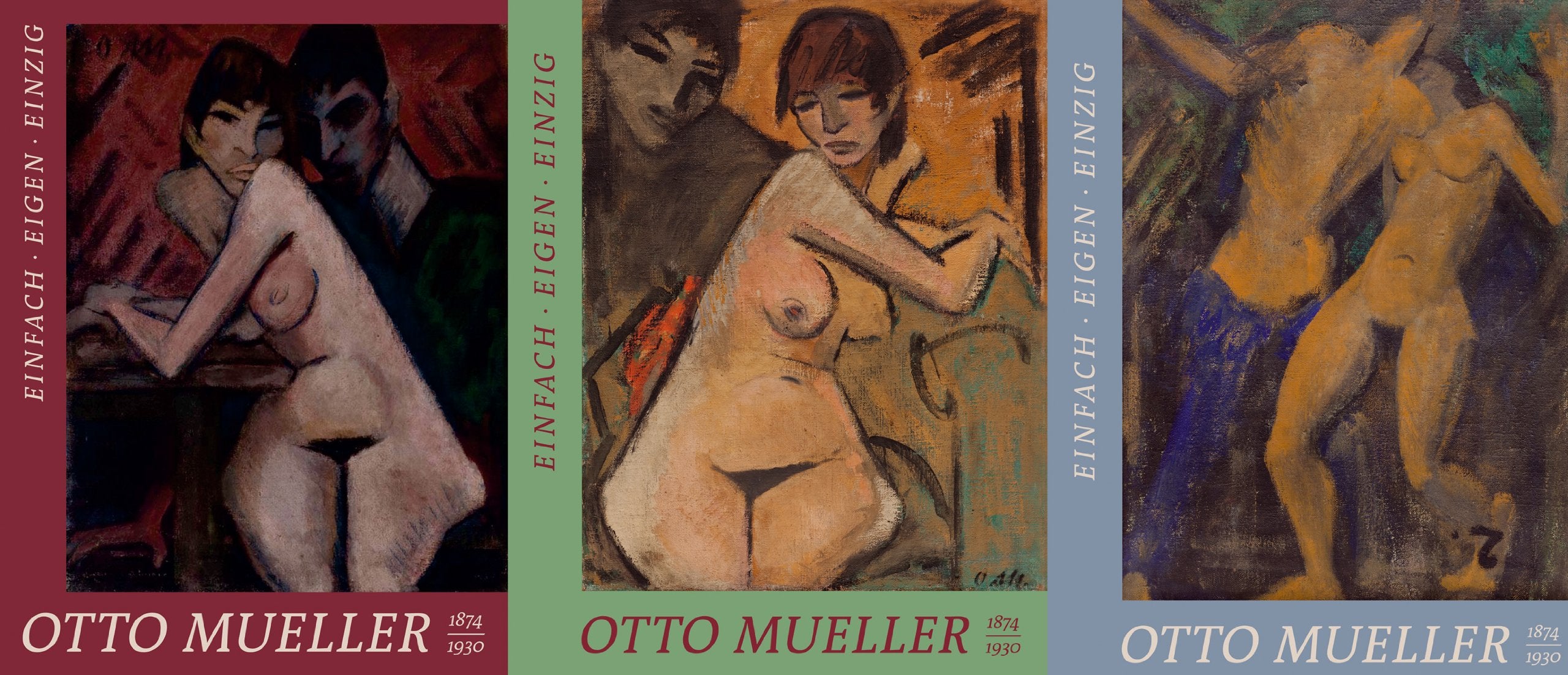 Einfach, Eigen, Einzig. Otto Mueller 1874 - 1930. Wegbereiter der Künstlergruppe Brücke und deren selbstverständliches Mitglied. Gemälde, Gouachen, Aquarelle, Farbkreide-Zeichnungen, Malbriefe, Lithographien, Holzschnitte. 1902 - 1929. Begleitbuch Band... Books