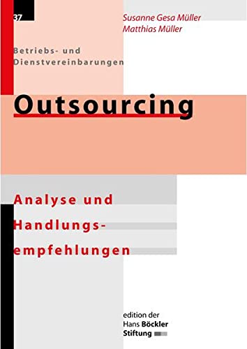 Outsourcing. Betriebs- und Dienstvereinbarungen Politics & History