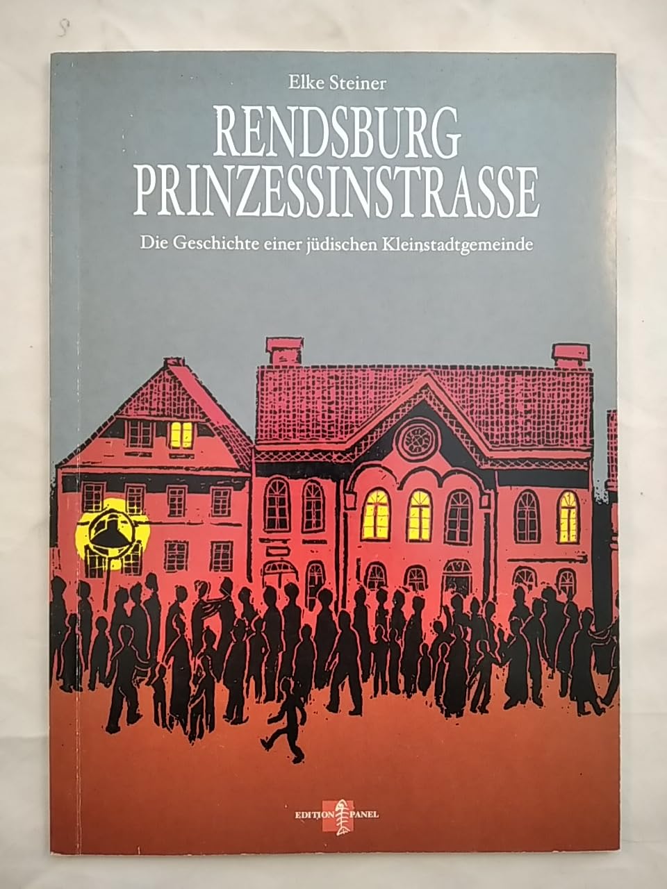 Rendsburg Prinzessinstrasse. Die Geschichte einer Jüdischen Kleinstadtgemeinde Books