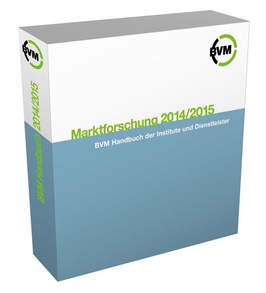 Marktforschung 2014/2015: BVM Handbuch der Institute und Dienstleister book