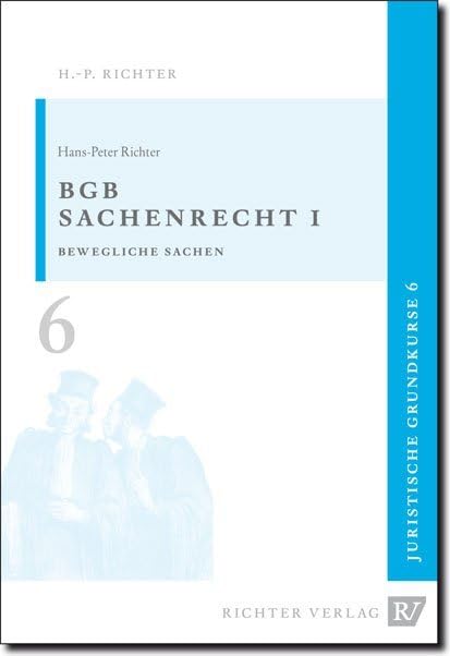 Juristische Grundkurse / Band 6 - Sachenrecht 1 Law