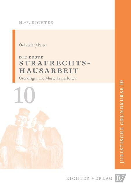 Juristische Grundkurse / Band 10 - Die erste Strafrechtshausarbeit Law