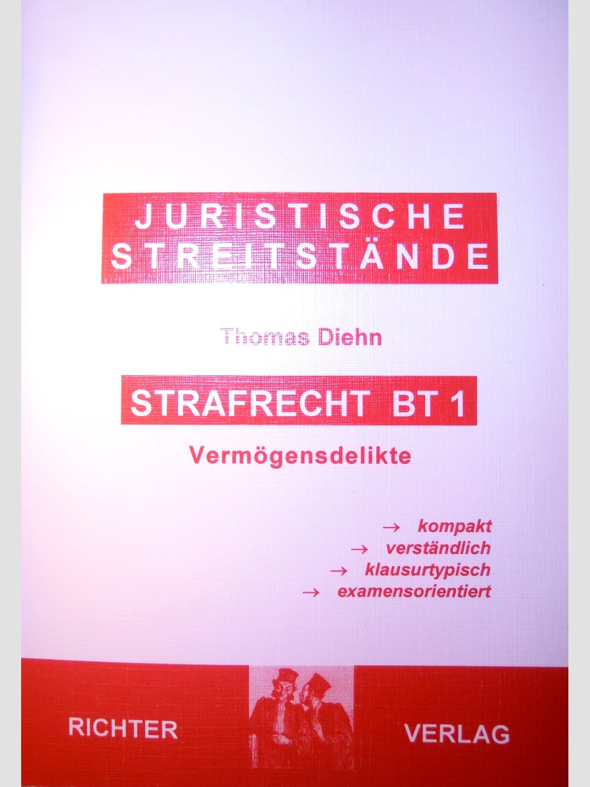 Strafrecht BT 1: Vermögensdelikte (Streitstände Kompakt) Law