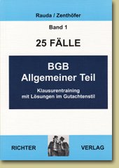 Klausurentraining BGB-AT: 25 Klausuren mit Lösung im Gutachtenstil Law
