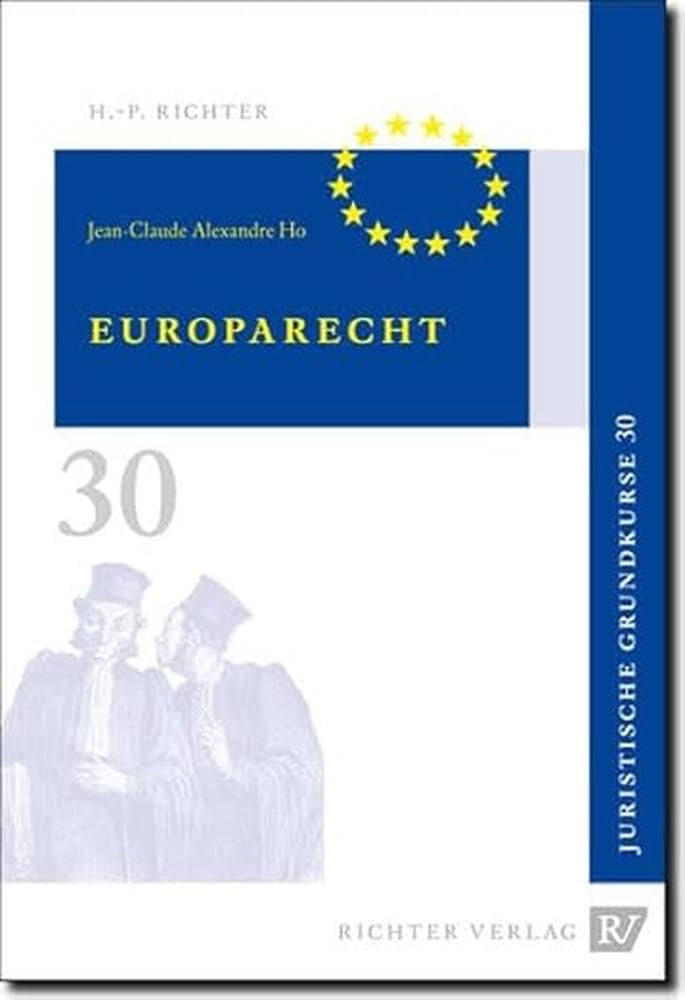 Europarecht (Juristische Grundkurse, Band 30) Law