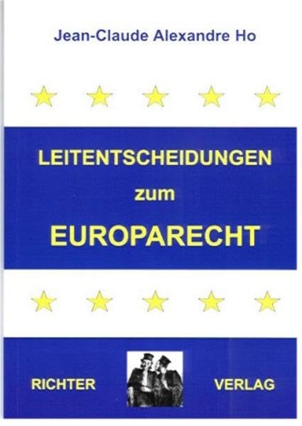Leitentscheidungen zum Europarecht Law