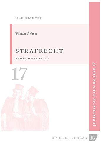 Juristische Grundkurse / Band 17 - Strafrecht Besonderer Teil 2 Law Books