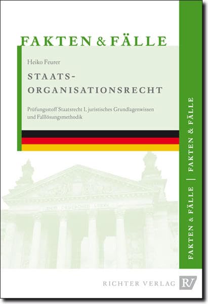 Fakten & Fälle Staatsorganisationsrecht Law