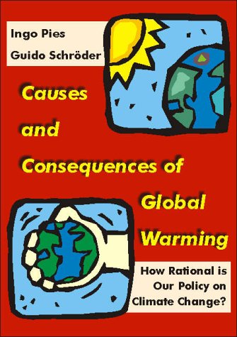 Causes and Consequences of Global Warming: How Rational is Our Policy on Climate Change? Books