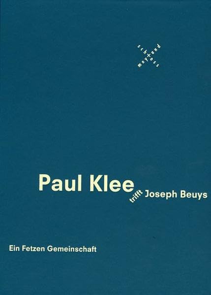 Paul Klee trifft Joseph Beuys: ein Fetzen Gemeinschaft Art & Literature