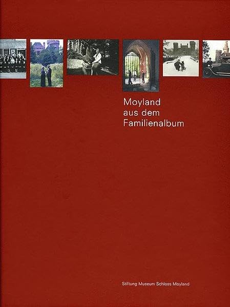 Moyland aus dem Familienalbum: Anlässlich der Ausstellung Moyland aus dem Familienalbum, Museum Schloss Moyland, Bedburg-Hau /Kreis Kleve 03.06.-26.08.2007 Photography