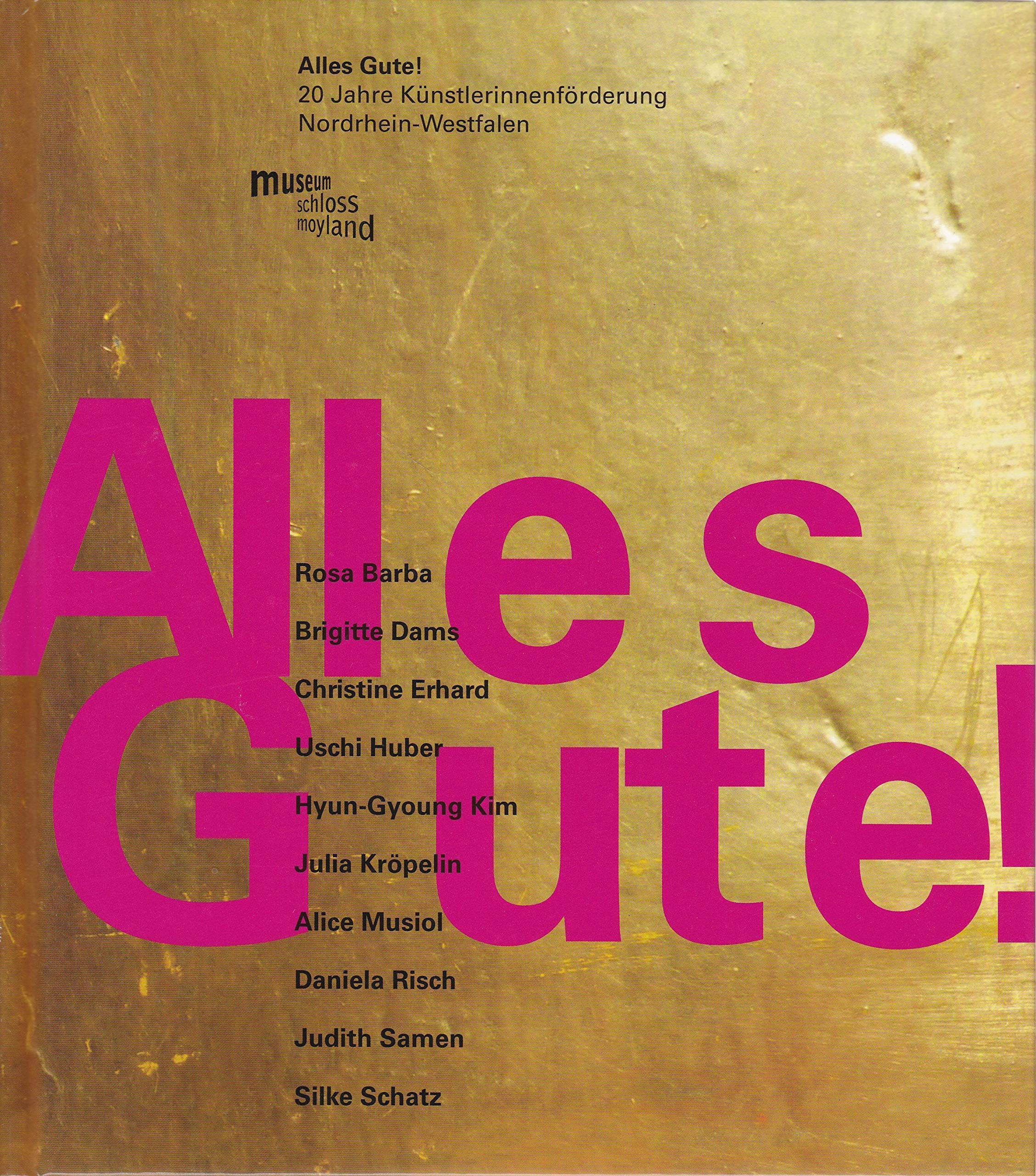 Alles Gute!: 20 Jahre Künstlerinnenförderung Nordrhein Westfalen Film, Art & Culture