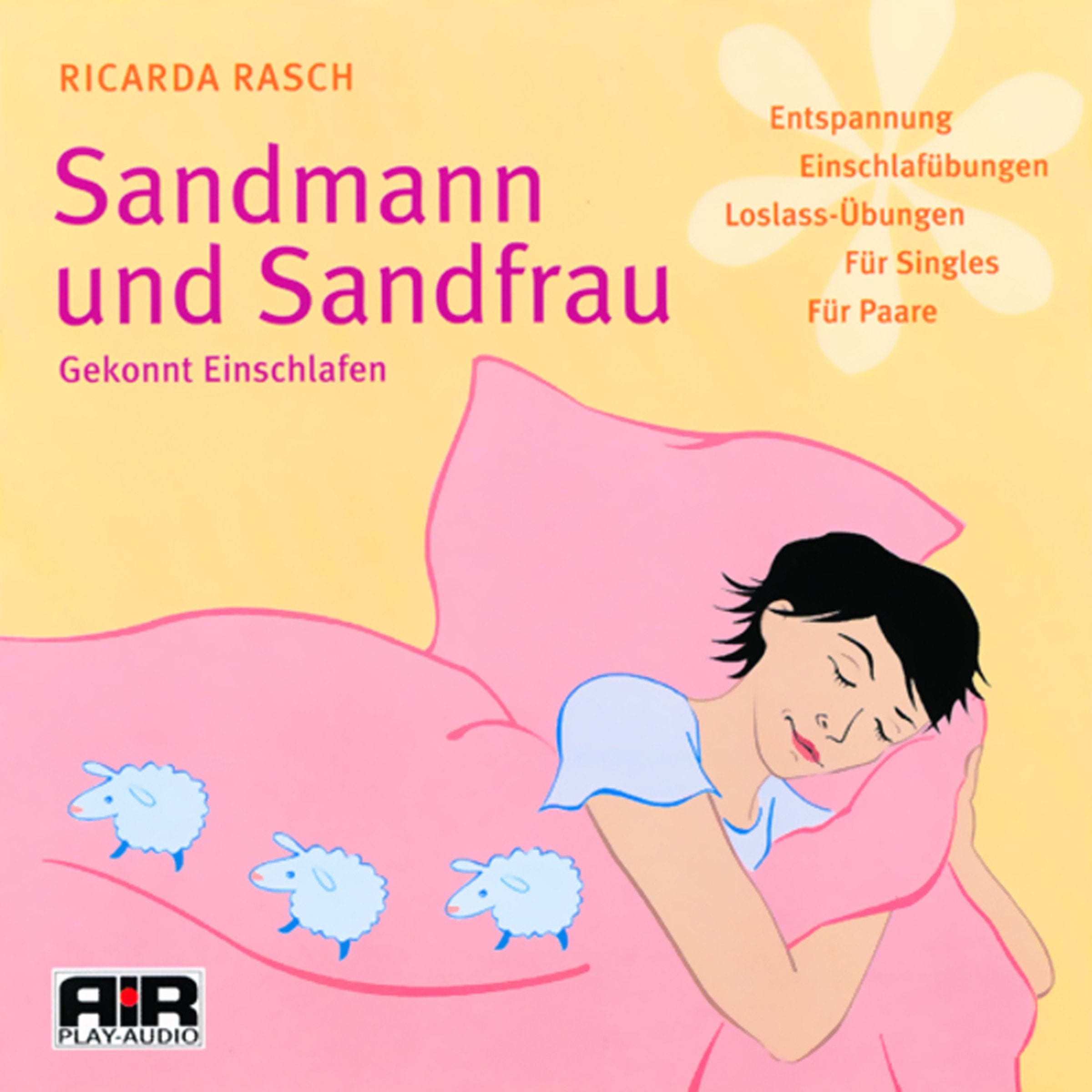 Sandmann und Sandfrau: Gekonnt einschlafen: Gekonnt einschlafen. Entspannung, Einschlafübungen, Loslass-Übungen. Für Singles. Für Paare Health, Nutrition & Fitness