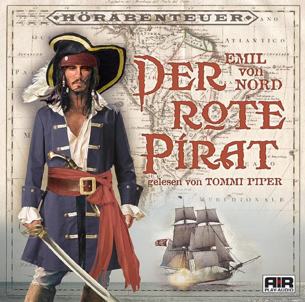 Der rote Pirat: Hörabenteuer gelesen von Tommi Piper / 2 CD Non-fiction