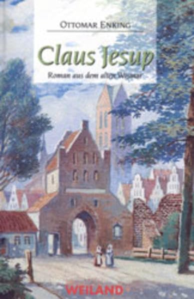 Claus Jesup: Roman aus dem alten Wismar (MV Taschenbuch) Historical Fiction