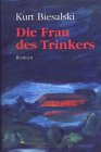 Die Frau des Trinkers. Roman Books