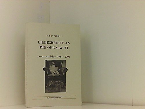 Liebesbriefe an die Ohnmacht: Worte und Bilder 1984-2001 Photography