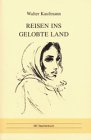 Reisen ins gelobte Land Travelogues