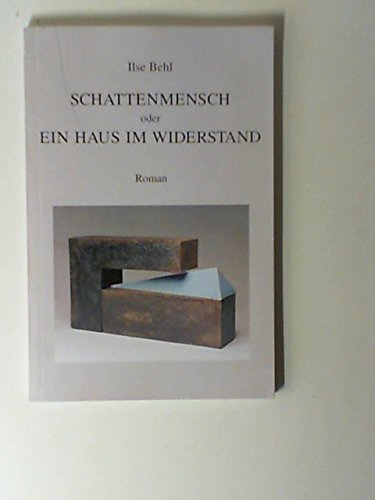 Schattenmensch oder ein Haus im Widerstand: Roman Books
