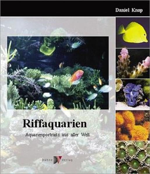 Riffaquarien: Aquarienporträts aus aller Welt Pets